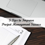4 Tips to Improve Project Management Success
